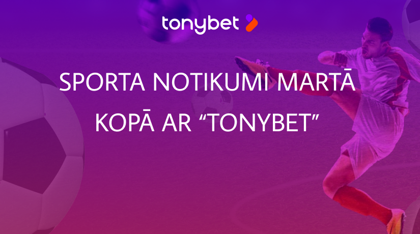 Kādus notikumus sporta entuziastiem piedāvās marts?